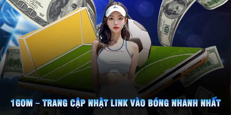Soi kèo bóng đá hot cùng 1Gom.red